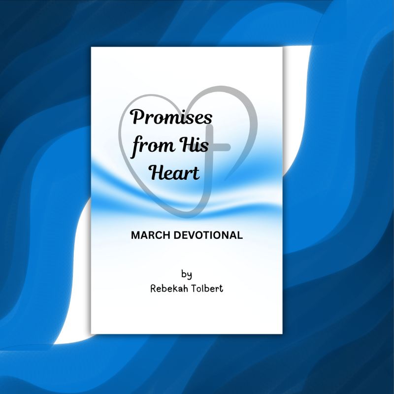 Promises from His Heart - March