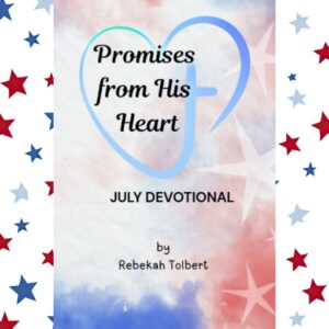 Promises from His Heart - August Devotional