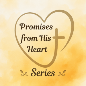 Promises from His Heart Series